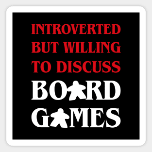 Meeple Introverted But Willing To Discuss Board Games Magnet